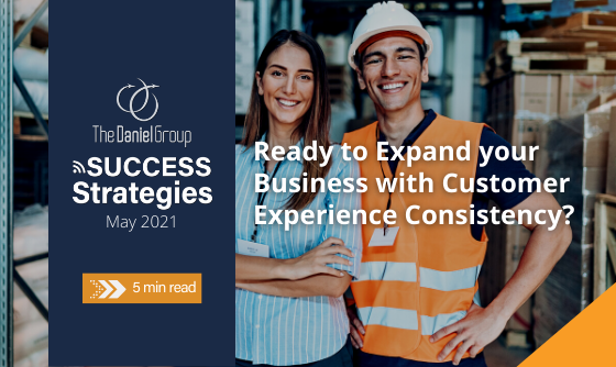 Ready to Expand your Business with Customer Experience Consistency?