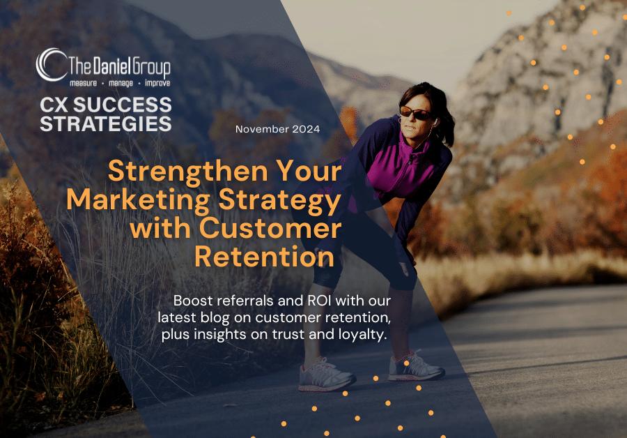 Strengthen Your Marketing Strategy With Customer Retention The Daniel Group