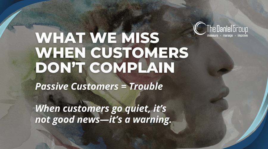 What We Miss When Customers Don’t Complain 