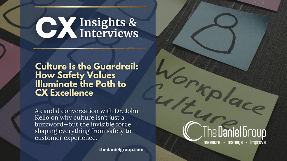 How Safety Values Illuminate the Path to CX Excellence, with Dr. John Kello &#8211; Part 1